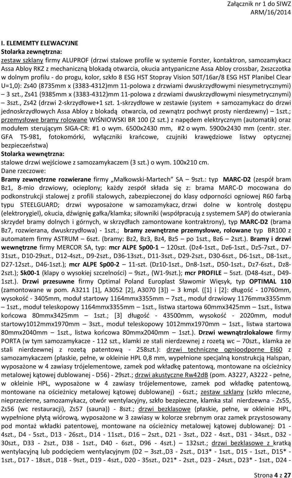 drzwiami dwuskrzydłowymi niesymetrycznymi) 3 szt., Zs41 (9385mm x (3383-4312)mm 11-polowa z drzwiami dwuskrzydłowymi niesymetrycznymi) 3szt., Zs42 (drzwi 2-skrzydłowe+1 szt.