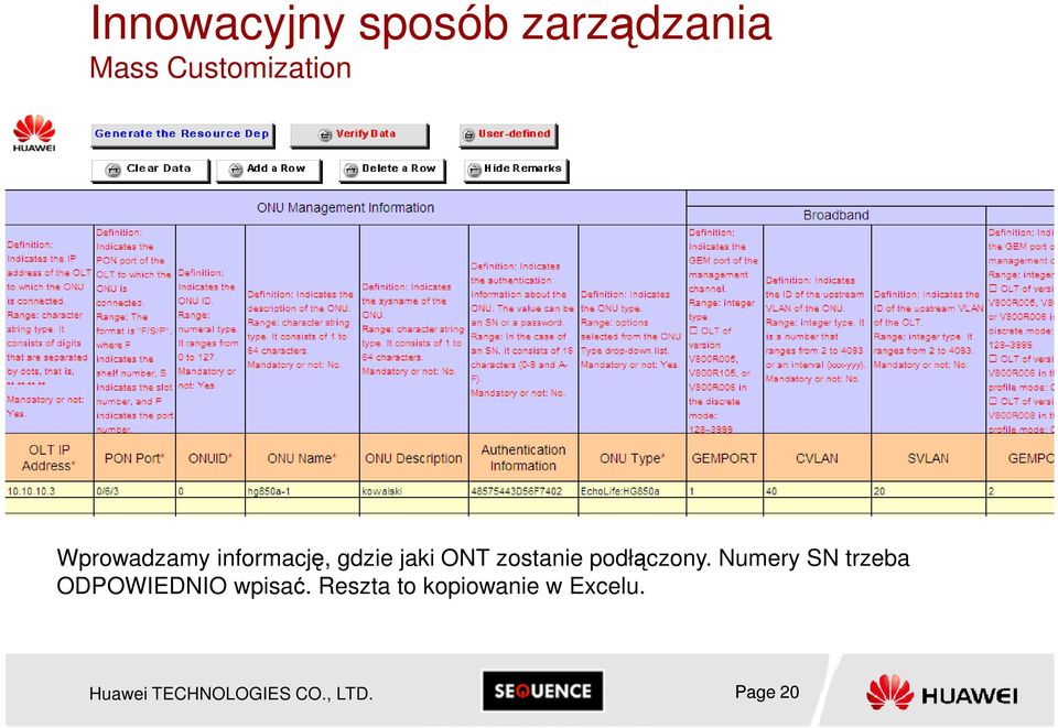 Numery SN trzeba ODPOWIEDNIO wpisać.