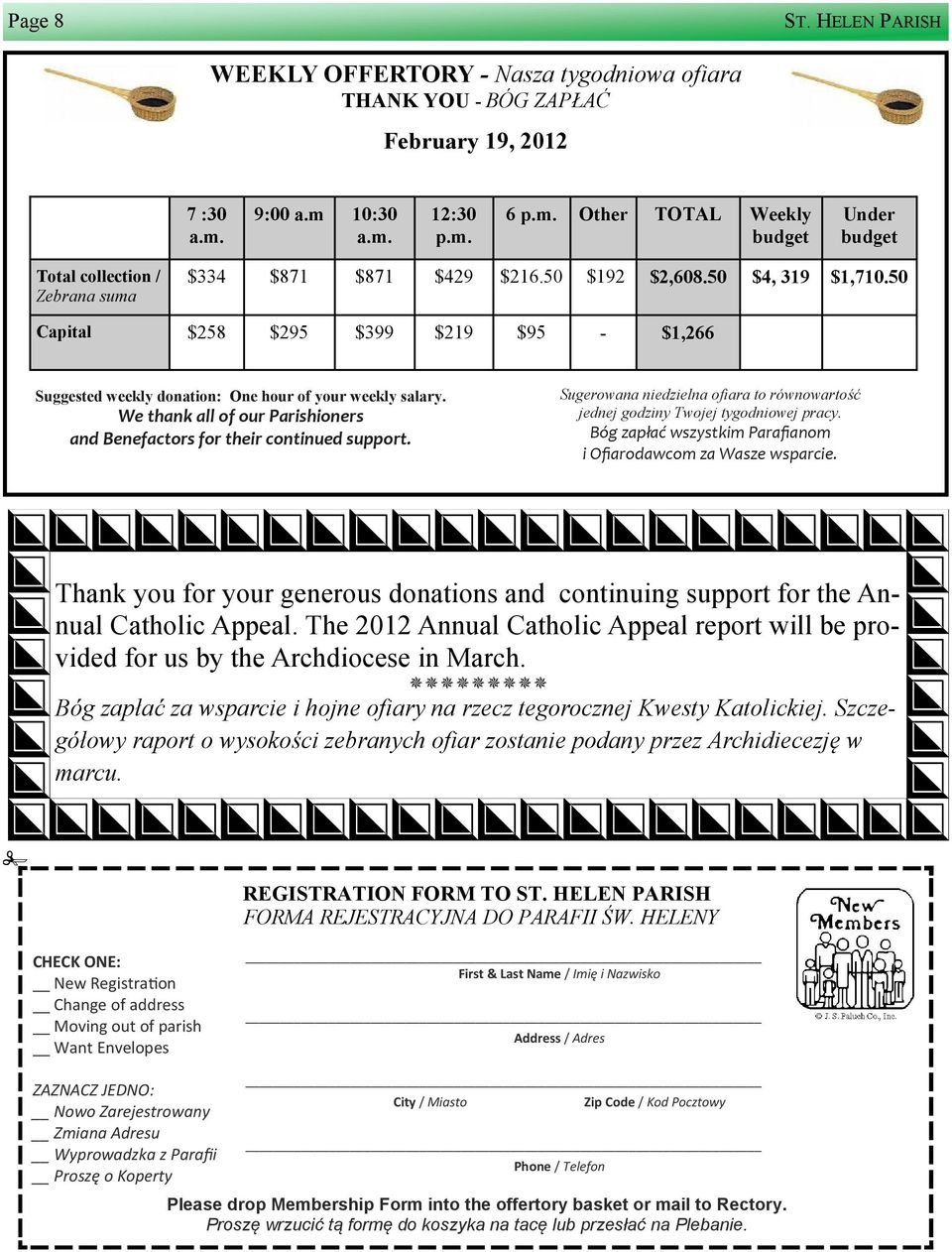 50 Capital $258 $295 $399 $219 $95 - $1,266 Suggested weekly donation: One hour of your weekly salary. We thank all of our Parishioners and Benefactors for their continued support.