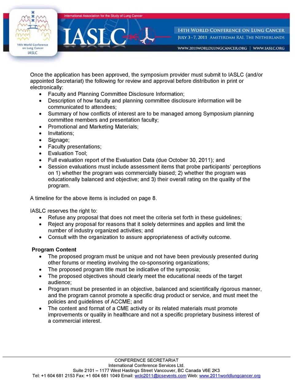 conflicts of interest are to be managed among Symposium planning committee members and presentation faculty; Promotional and Marketing Materials; Invitations; Signage; Faculty presentations;