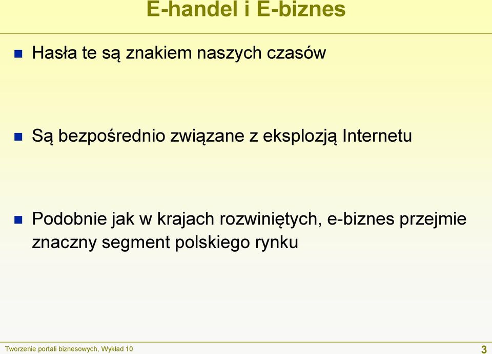 w krajach rozwiniętych, e-biznes przejmie znaczny segment