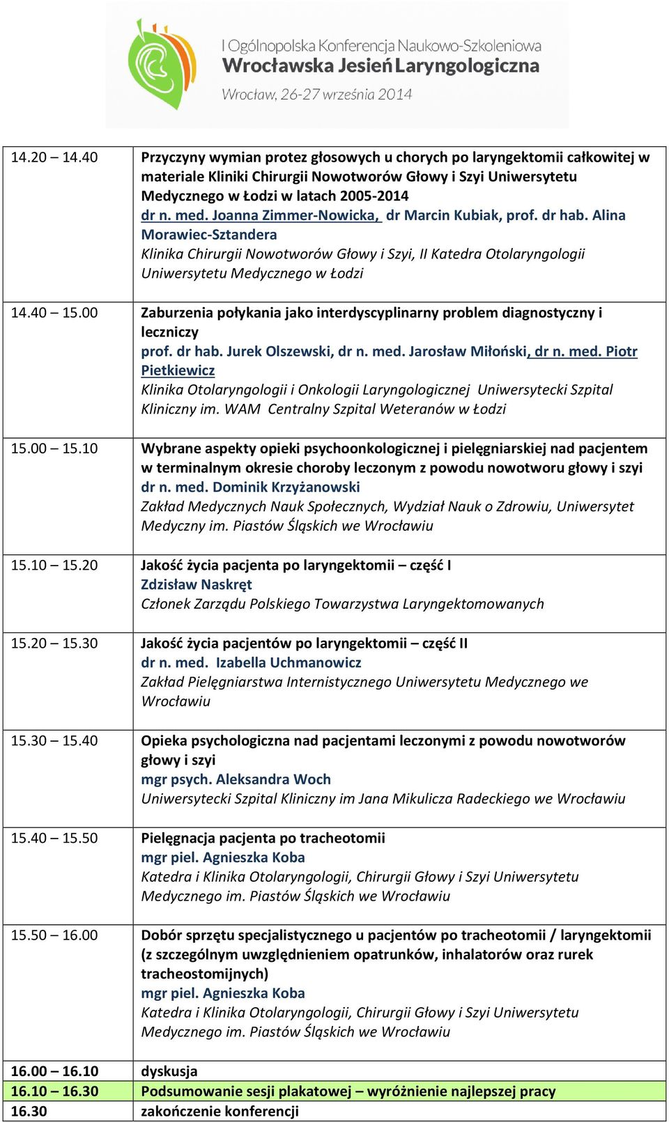 00 Zaburzenia połykania jako interdyscyplinarny problem diagnostyczny i leczniczy prof. dr hab. Jurek Olszewski, dr n. med.