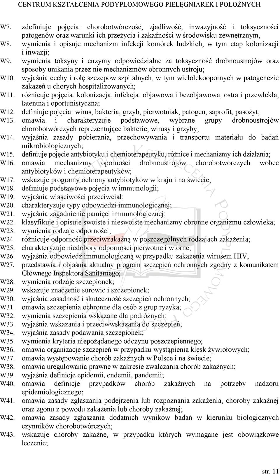 wymienia toksyny i enzymy odpowiedzialne za toksyczność drobnoustrojów oraz sposoby unikania przez nie mechanizmów obronnych ustroju; W10.