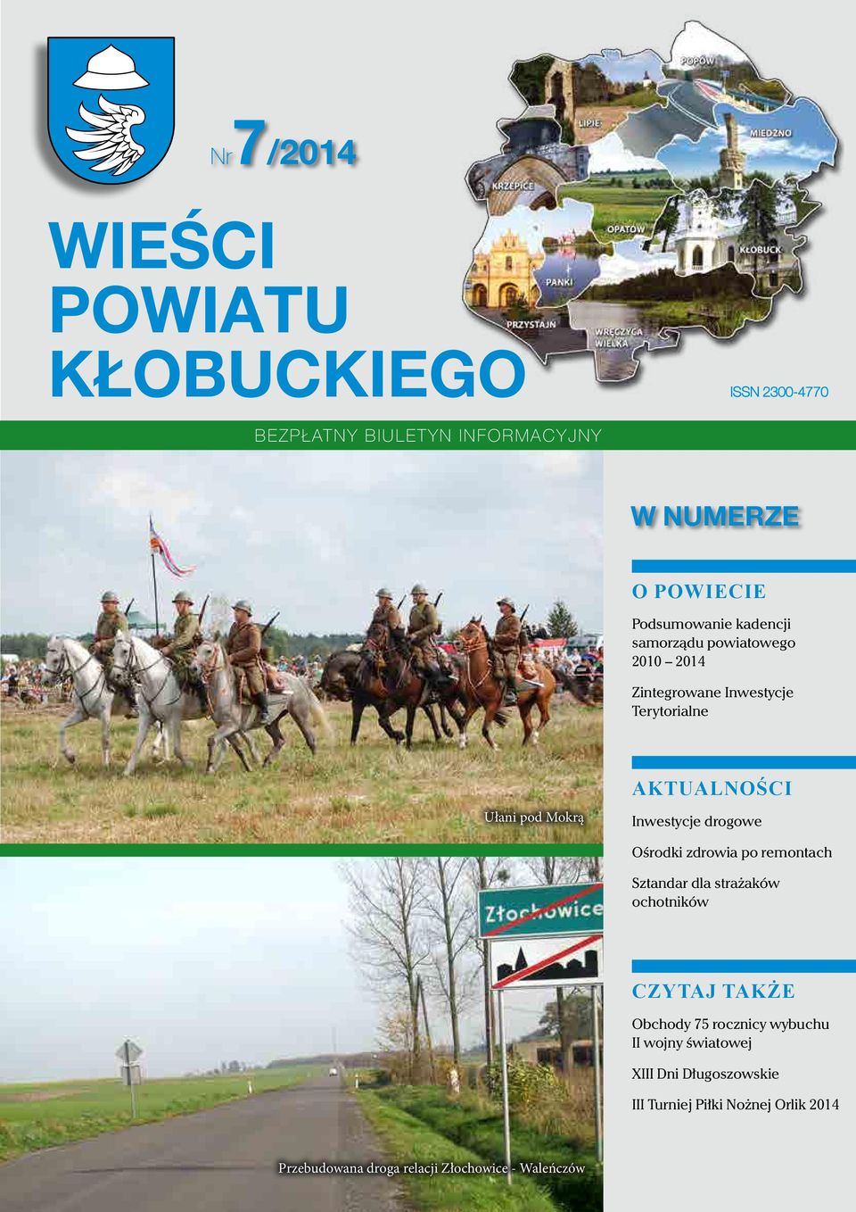 drogowe Ośrodki zdrowia po remontach Sztandar dla strażaków ochotników czytaj także Obchody 75 rocznicy wybuchu II