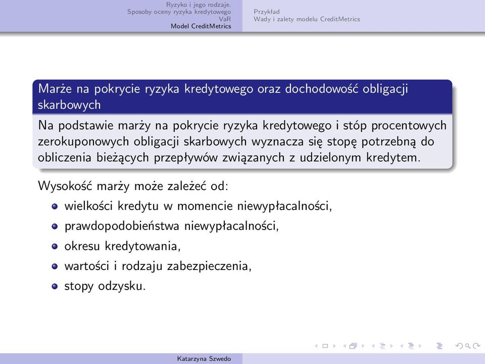 bieżących przepływów związanych z udzielonym kredytem.