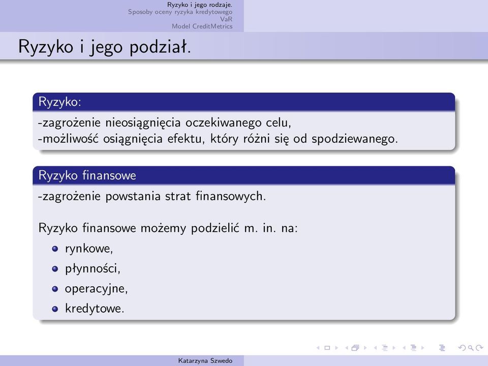 osiągnięcia efektu, który różni się od spodziewanego.