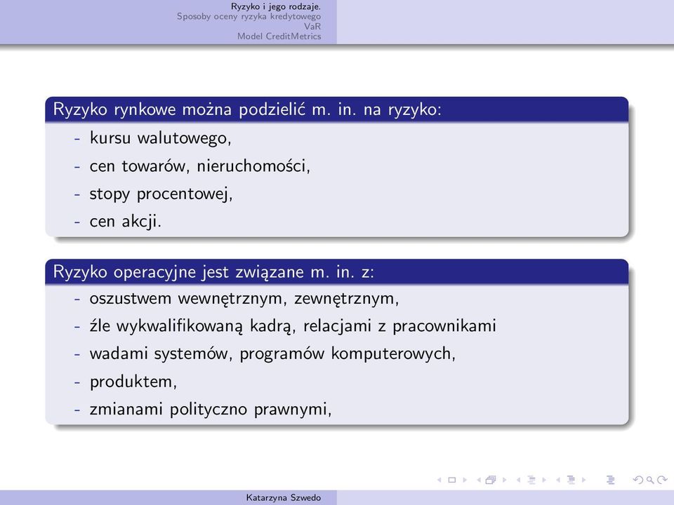 akcji. Ryzyko operacyjne jest związane m. in.