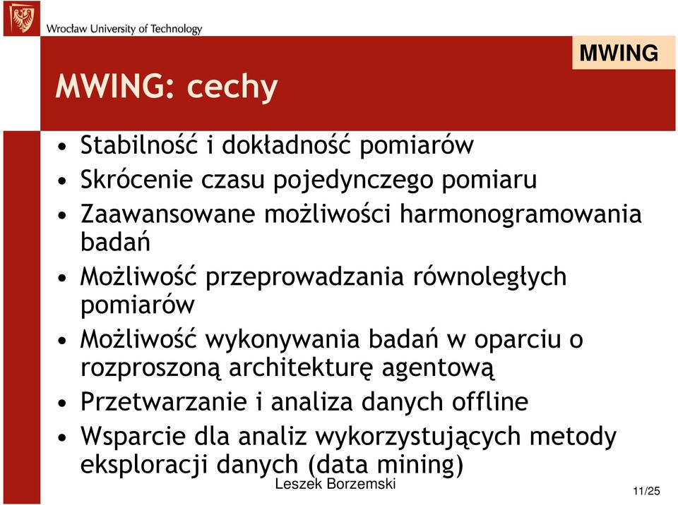 wykonywania badań w oparciu o rozproszoną architekturę agentową Przetwarzanie i analiza