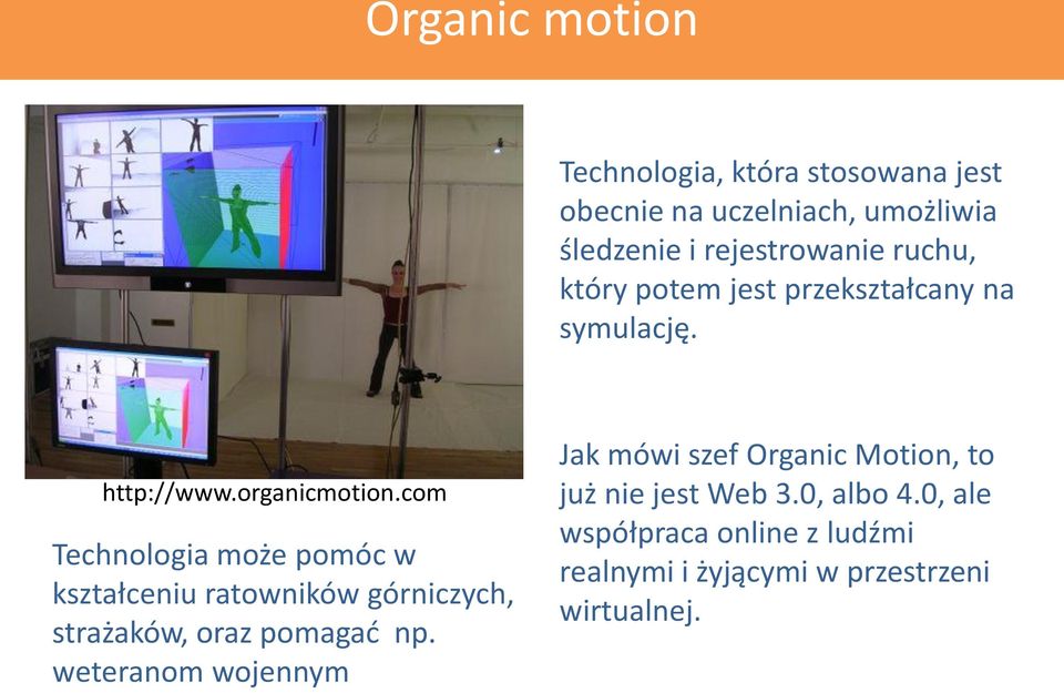 com Technologia może pomóc w kształceniu ratowników górniczych, strażaków, oraz pomagad np.