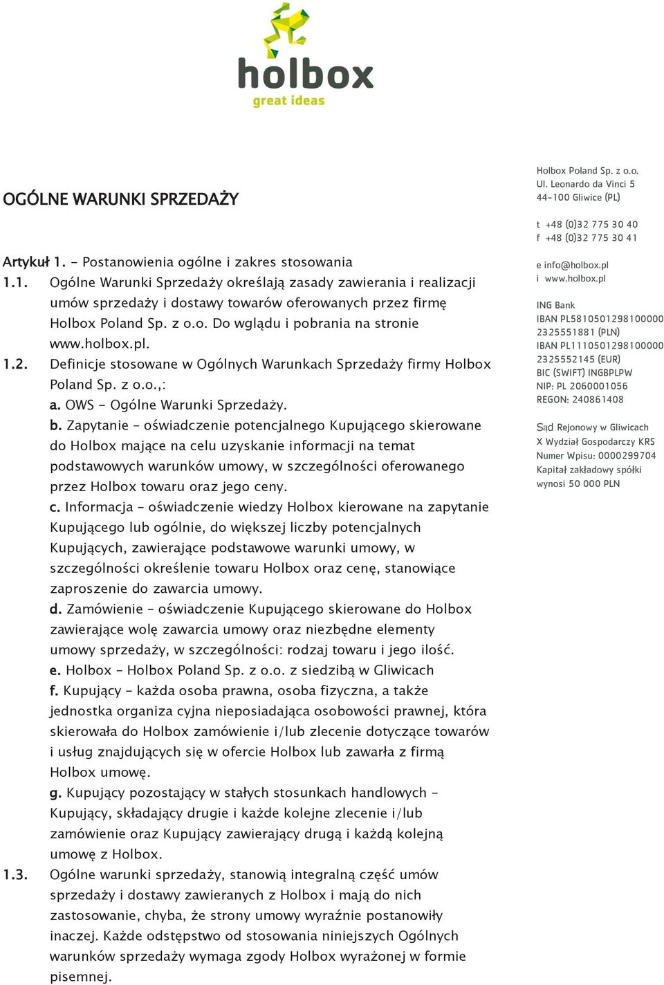 Zapytanie oświadczenie potencjalnego Kupującego skierowane do Holbox mające na celu uzyskanie informacji na temat podstawowych warunków umowy, w szczególności oferowanego przez Holbox towaru oraz