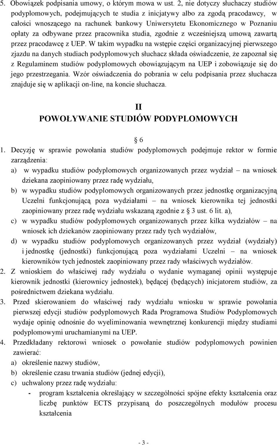 odbywane przez pracownika studia, zgodnie z wcześniejszą umową zawartą przez pracodawcę z UEP.