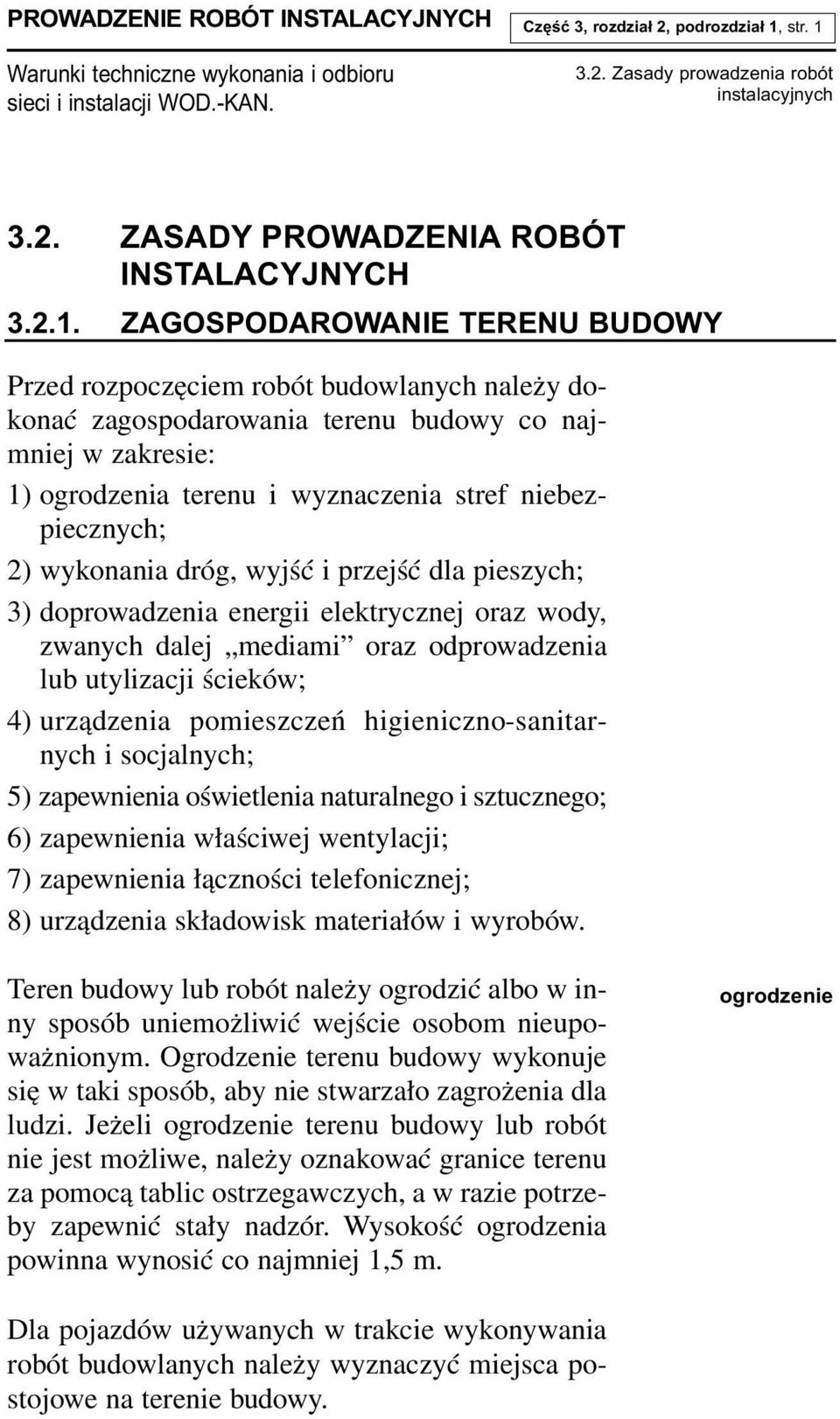 3.2. Zasady prowadzenia robót instalacyjnych 3.2. ZASADY PROWADZENIA ROBÓT INSTALACYJNYCH 3.2.1.