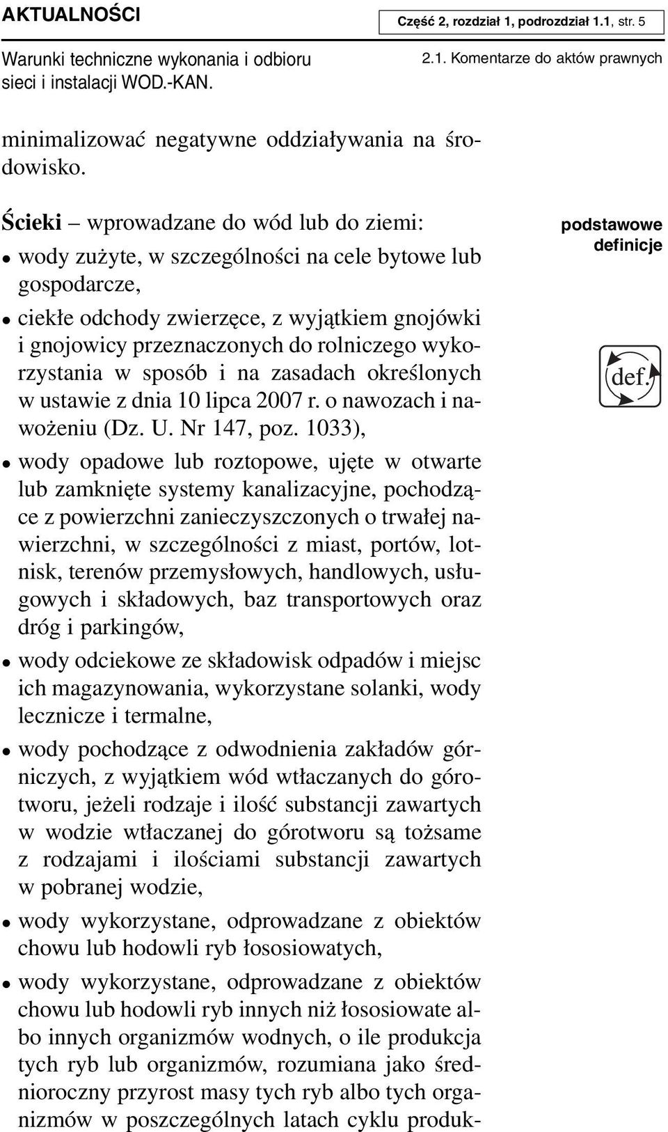 wykorzystania w sposób i na zasadach określonych w ustawie z dnia 10 lipca 2007 r. o nawozach i nawo że niu (Dz. U. Nr 147, poz.