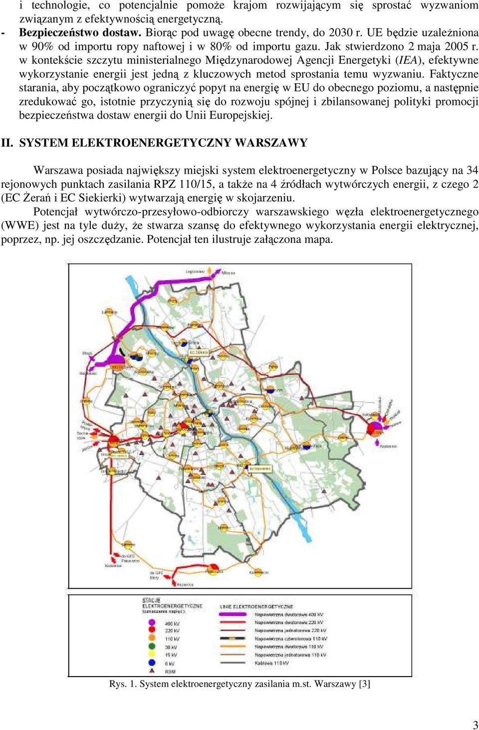 w kontekście szczytu ministerialnego Międzynarodowej Agencji Energetyki (IEA), efektywne wykorzystanie energii jest jedną z kluczowych metod sprostania temu wyzwaniu.