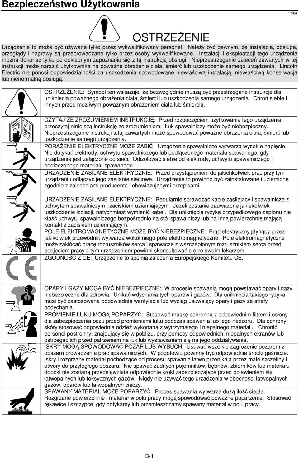 Instalacji i eksploatacji tego urzdzenia mona dokona tylko po dokładnym zapoznaniu si z t instrukcj obsługi.