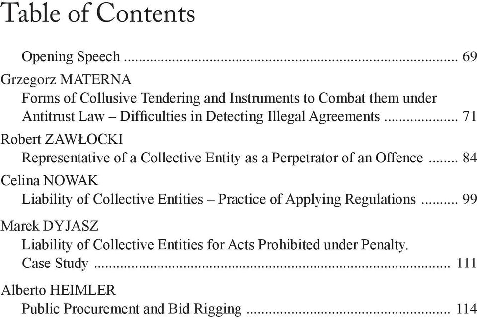 Agreements... 71 Robert ZAWŁOCKI Representative of a Collective Entity as a Perpetrator of an Offence.