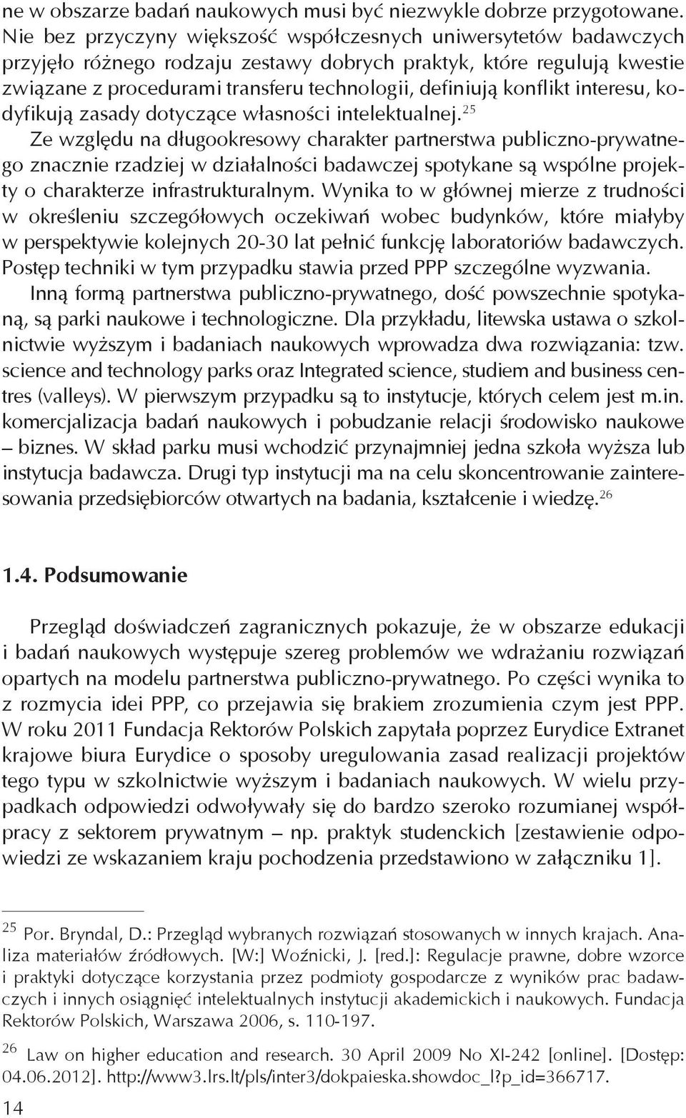 konflikt interesu, kodyfikują zasady dotyczące własności intelektualnej.