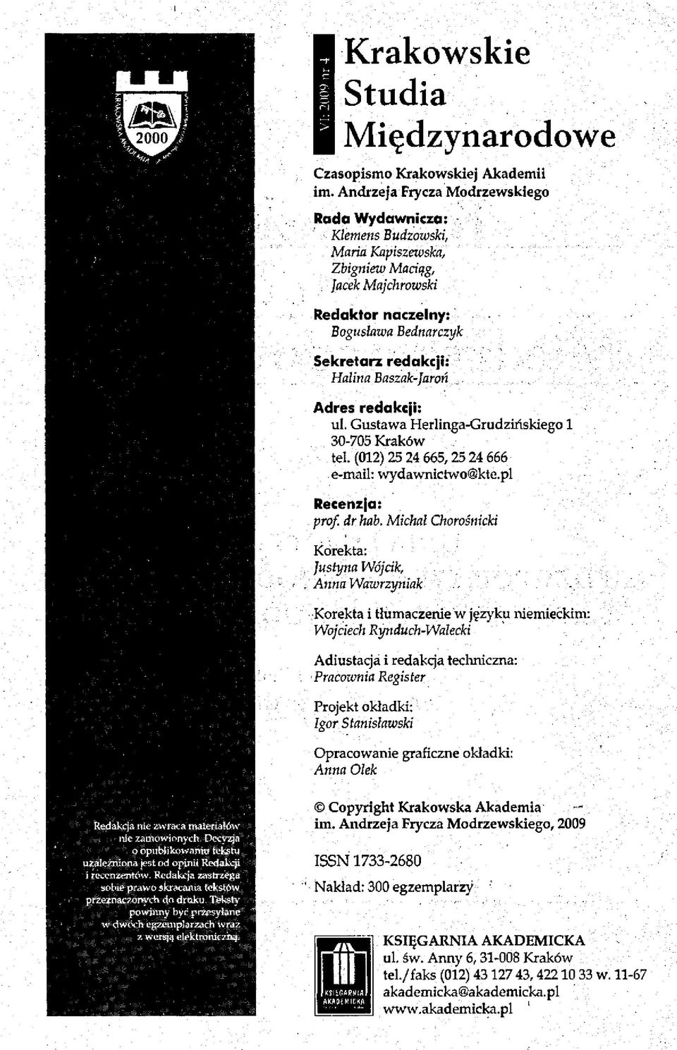 Baszak-Jaroń,. Adres redakcji: ul. Gustawa Herlinga-Grudzińskiego 1 30-705 Kraków teł. (012) 25 24 665,25 24 666 e-mail: wydawnictwo@kte.pl Recenzja: prof. dr hab.