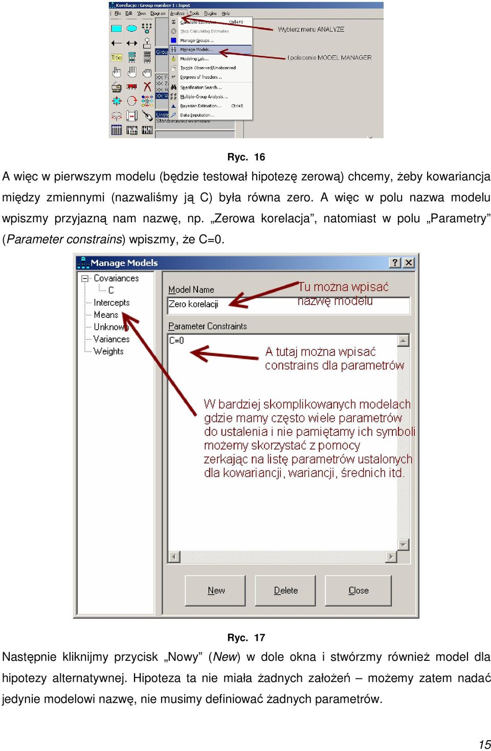 Zerowa korelacja, natomiast w polu Parametry (Parameter constrains) wpiszmy, że C=0. Ryc.