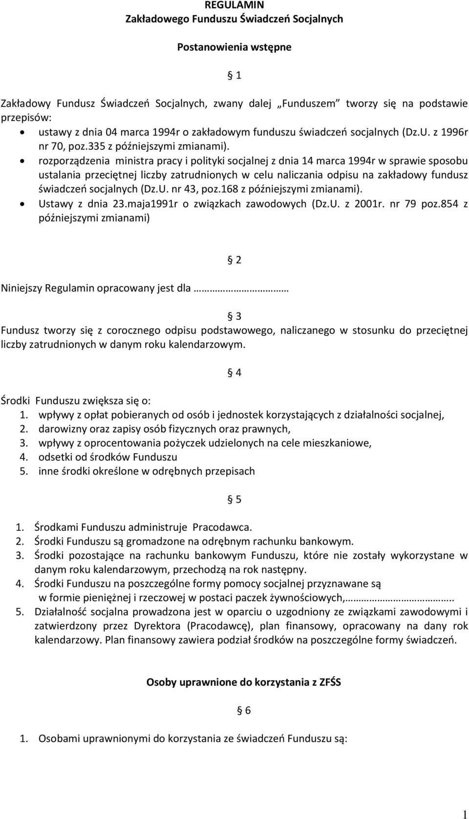 rozporządzenia ministra pracy i polityki socjalnej z dnia 14 marca 1994r w sprawie sposobu ustalania przeciętnej liczby zatrudnionych w celu naliczania odpisu na zakładowy fundusz świadczeń