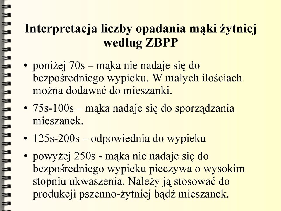 75s-100s mąka nadaje się do sporządzania mieszanek.