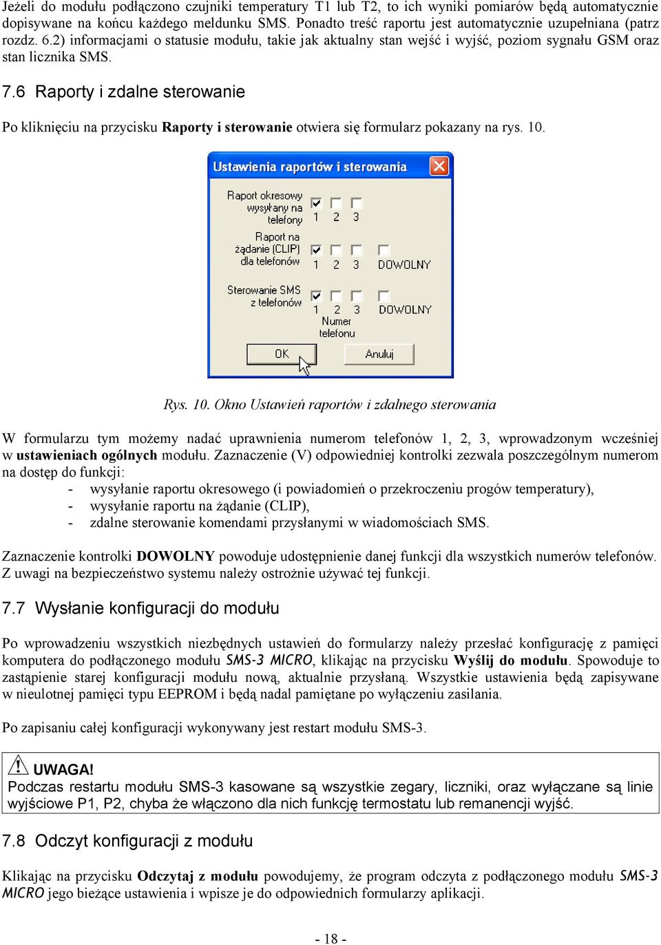 6 Raporty i zdalne sterowanie Po kliknięciu na przycisku Raporty i sterowanie otwiera się formularz pokazany na rys. 10.