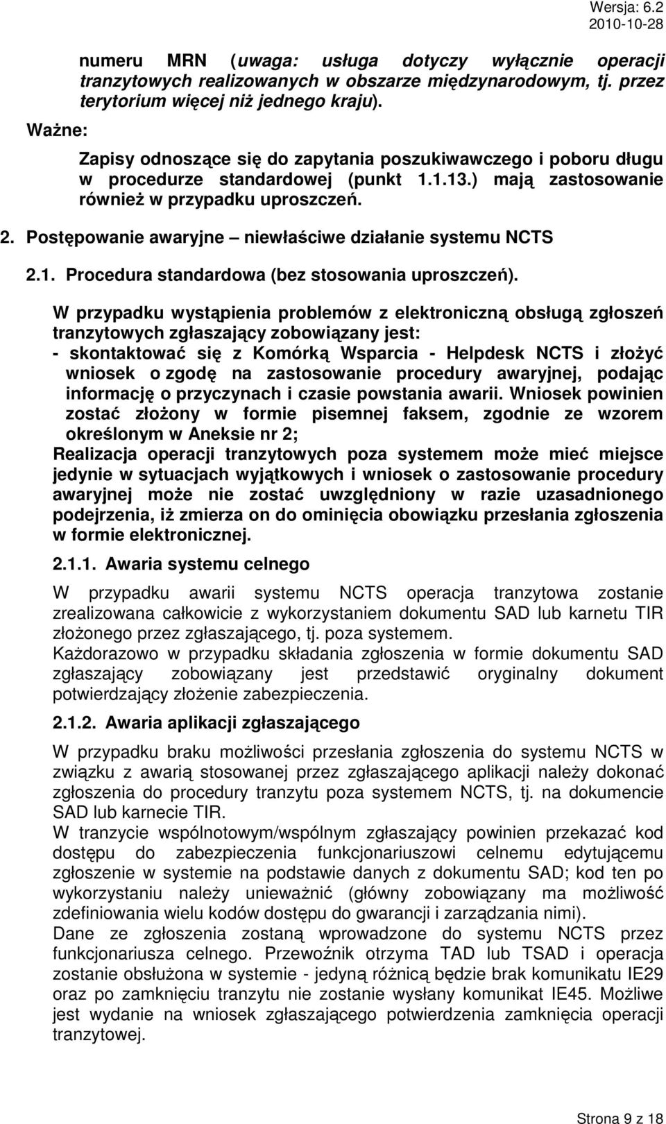 Postępowanie awaryjne niewłaściwe działanie systemu NCTS 2.1. Procedura standardowa (bez stosowania uproszczeń).