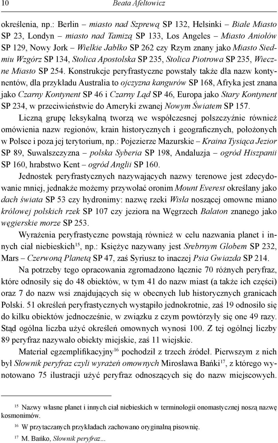 Wzgórz SP 134, Stolica Apostolska SP 235, Stolica Piotrowa SP 235, Wieczne Miasto SP 254.