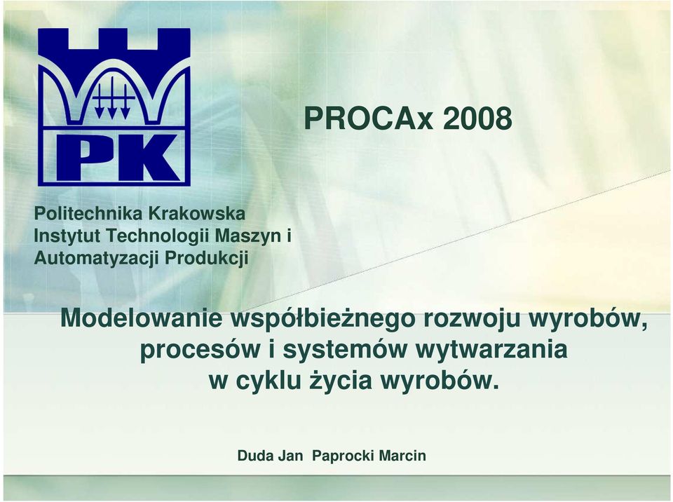 Modelowanie współbieŝnego rozwoju wyrobów, procesów