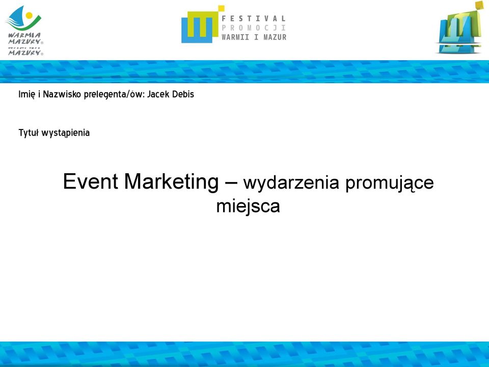 Tytuł wystąpienia Event