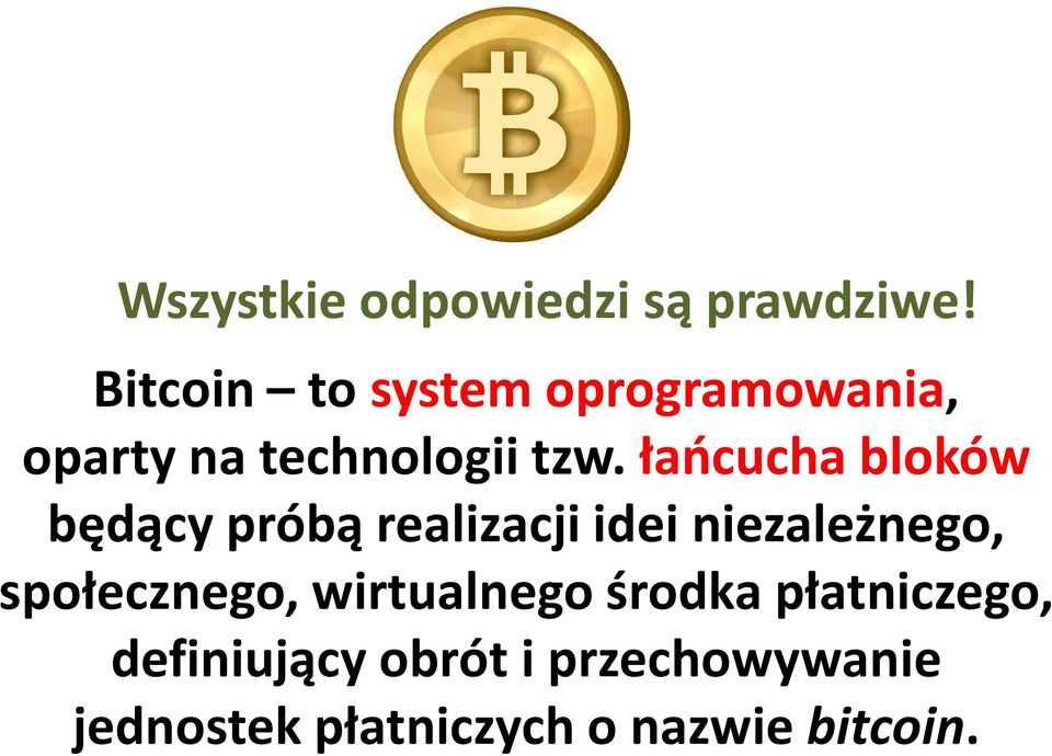 łańcucha bloków będący próbą realizacji idei niezależnego,