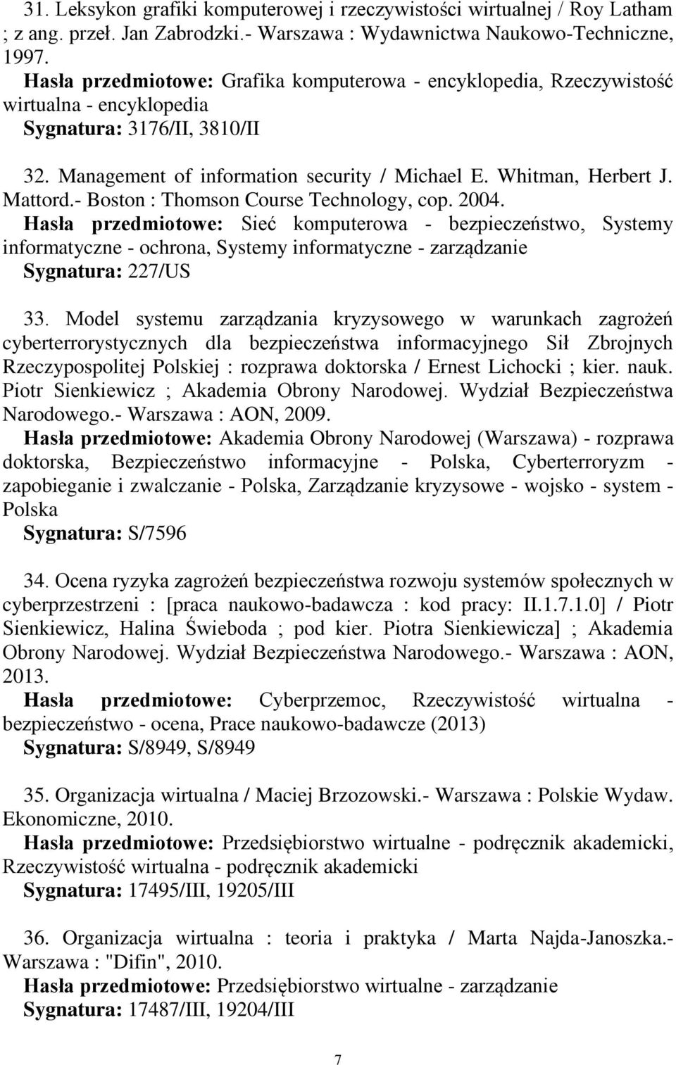 Mattord.- Boston : Thomson Course Technology, cop. 2004.