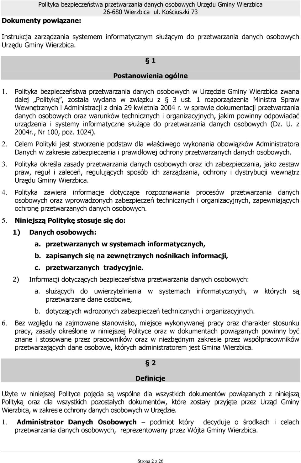 1 rozporządzenia Ministra Spraw Wewnętrznych i Administracji z dnia 29 kwietnia 2004 r.