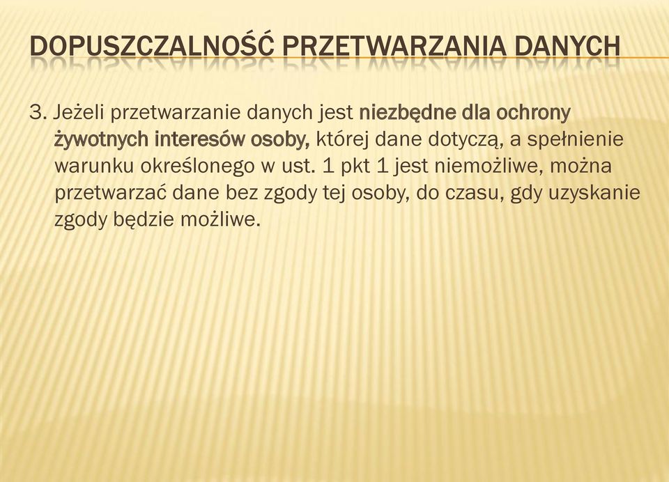 interesów osoby, której dane dotyczą, a spełnienie warunku określonego w