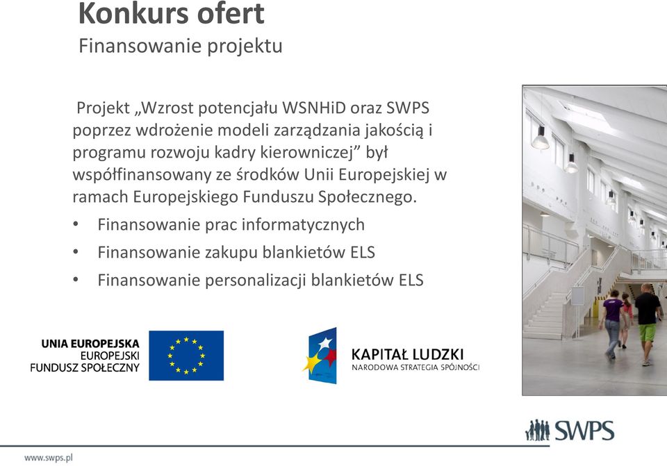 współfinansowany ze środków Unii Europejskiej w ramach Europejskiego Funduszu Społecznego.