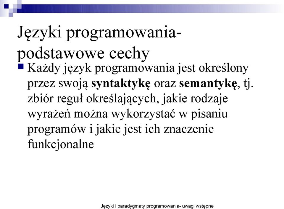 semantykę, tj.