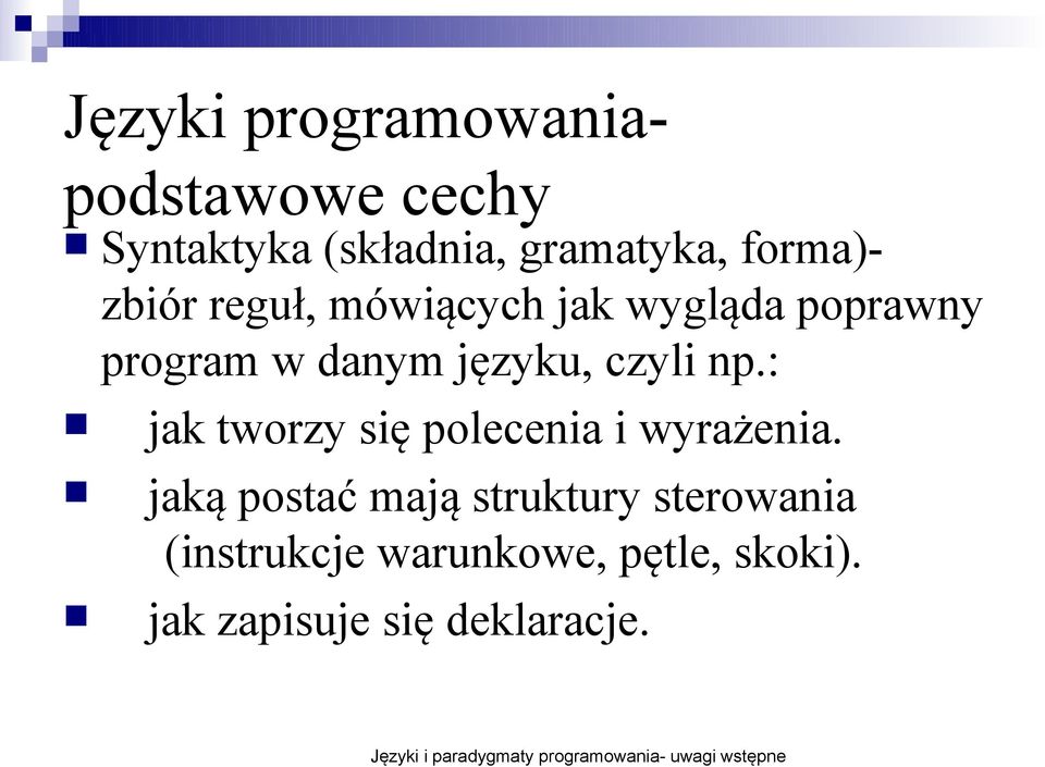 czyli np.: jak tworzy się polecenia i wyrażenia.