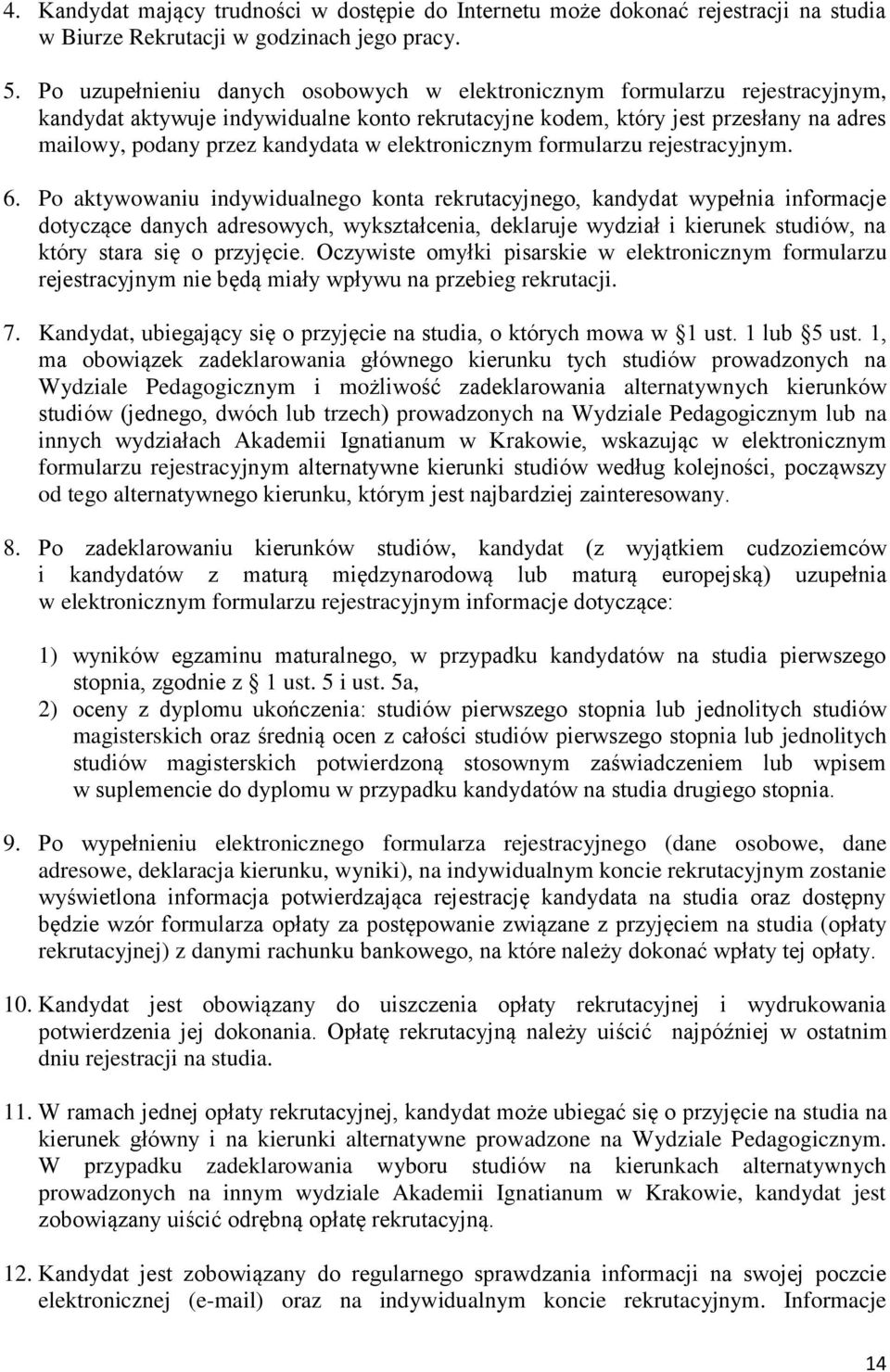 elektronicznym formularzu rejestracyjnym. 6.