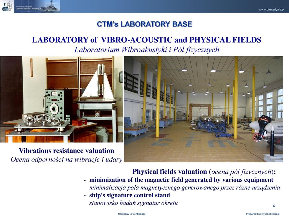 (ocena pól fizycznych): - minimization of the magnetic field generated by various equipment minimalizacja