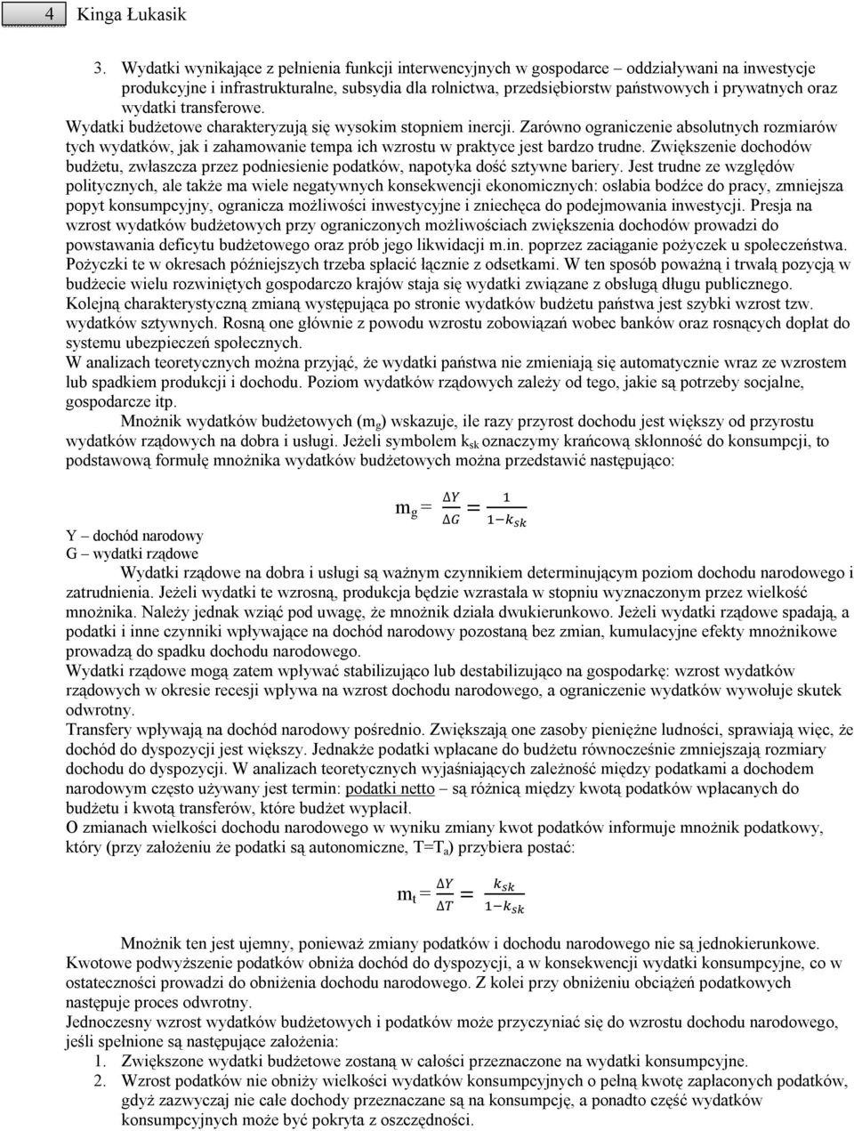 wydatki transferowe. Wydatki budżetowe charakteryzują się wysokim stopniem inercji.