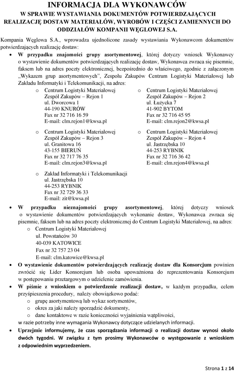 ujednolicone zasady wystawiania Wykonawcom dokumentów potwierdzających realizację dostaw: W przypadku znajomości grupy asortymentowej, której dotyczy wniosek Wykonawcy o wystawienie dokumentów