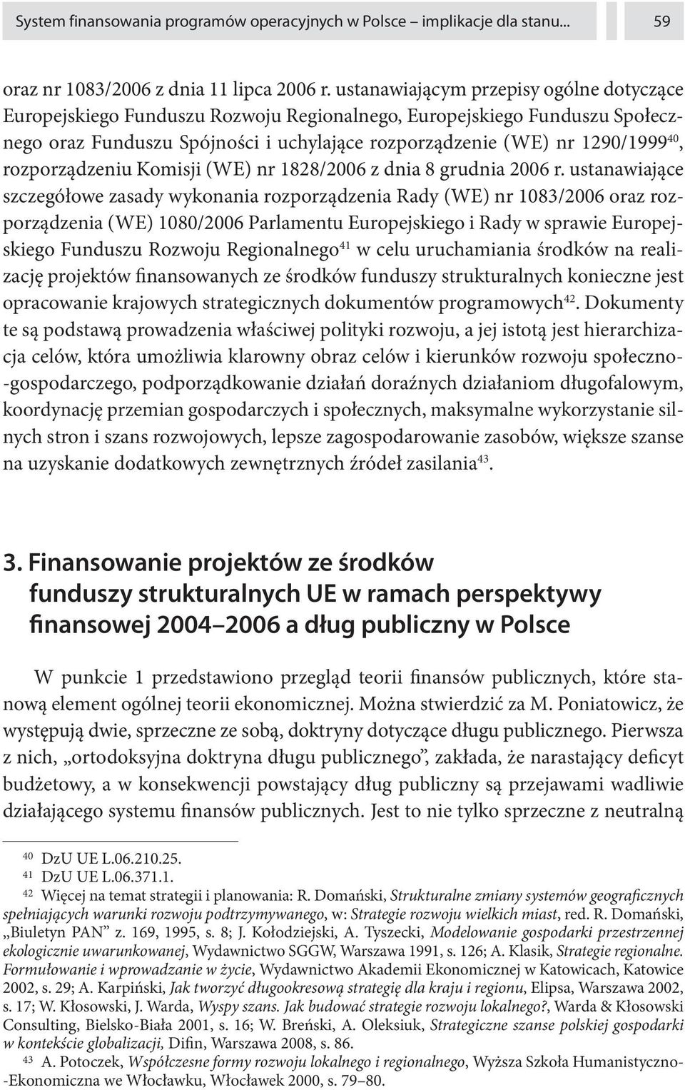 rozporządzeniu Komisji (WE) nr 1828/2006 z dnia 8 grudnia 2006 r.