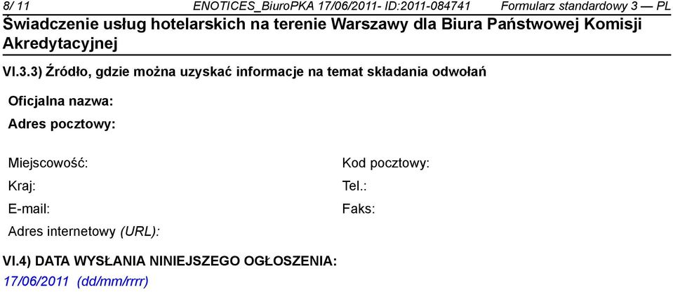 3) Źródło, gdzie można uzyskać informacje na temat składania odwołań Oficjalna