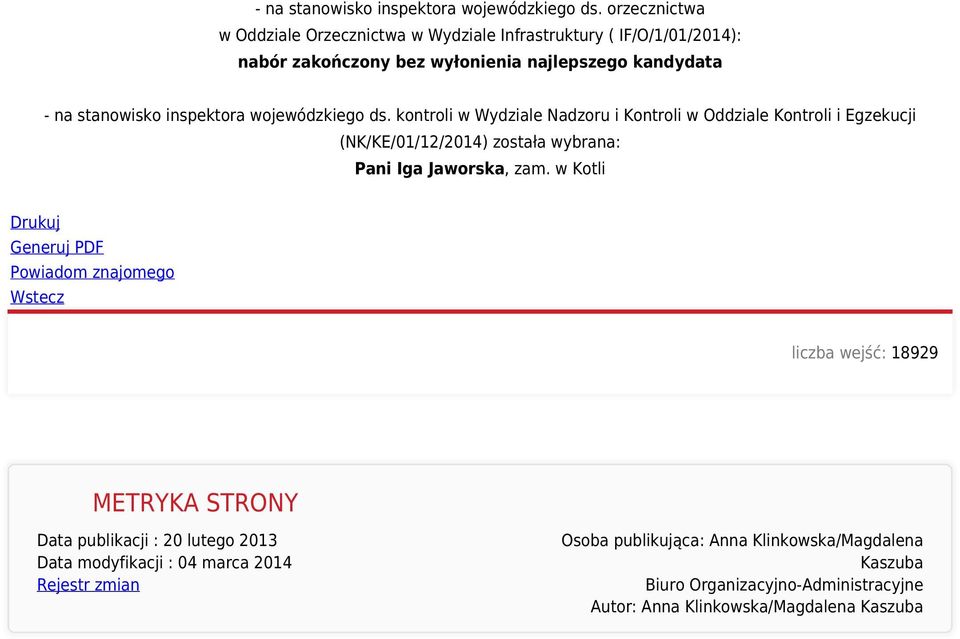 w Kotli Drukuj Generuj PDF Powiadom znajomego Wstecz liczba wejść: 18929 METRYKA STRONY Data publikacji : 20 lutego 2013 Data