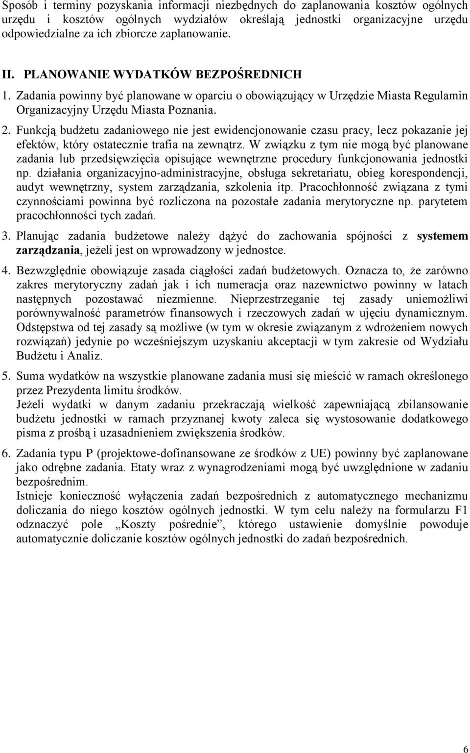 Funkcją budżetu zadaniowego nie jest ewidencjonowanie czasu pracy, lecz pokazanie jej efektów, który ostatecznie trafia na zewnątrz.