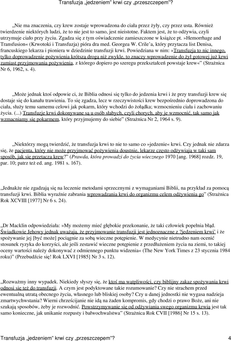 Crile a, który przytacza list Denisa, francuskiego lekarza i pioniera w dziedzinie transfuzji krwi.