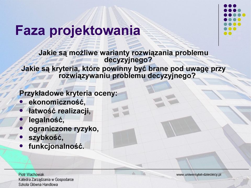 Jakie są kryteria, które powinny być brane pod uwagę przy rozwiązywaniu