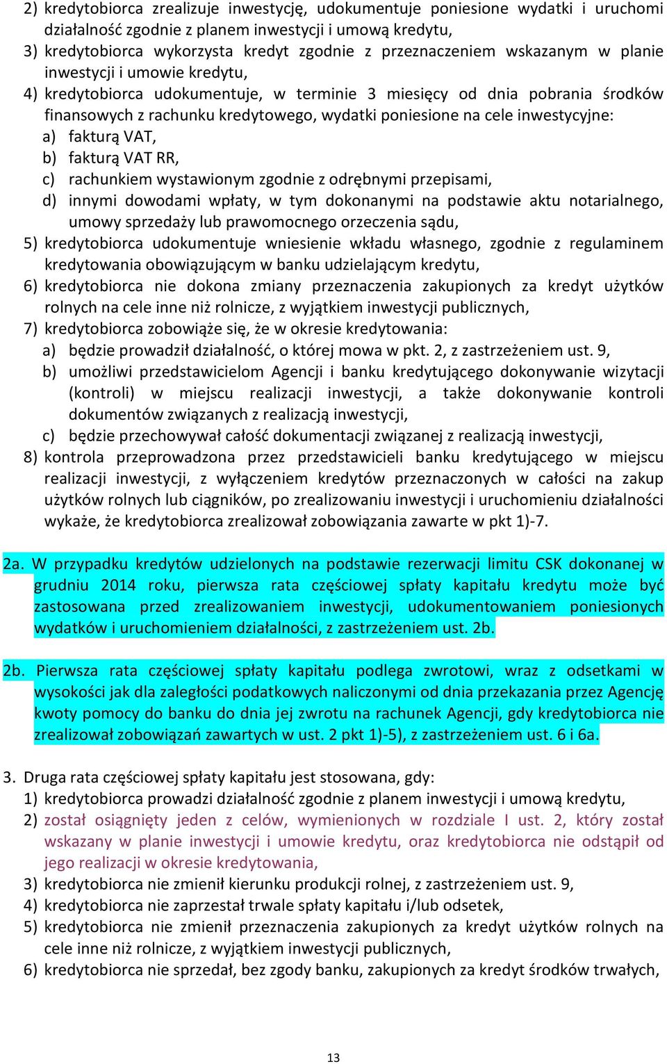 inwestycyjne: a) fakturą VAT, b) fakturą VAT RR, c) rachunkiem wystawionym zgodnie z odrębnymi przepisami, d) innymi dowodami wpłaty, w tym dokonanymi na podstawie aktu notarialnego, umowy sprzedaży