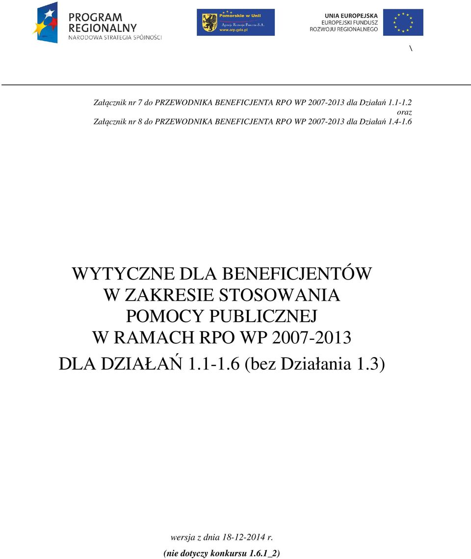 6 WYTYCZNE DLA BENEFICJENTÓW W ZAKRESIE STOSOWANIA POMOCY PUBLICZNEJ W RAMACH RPO WP