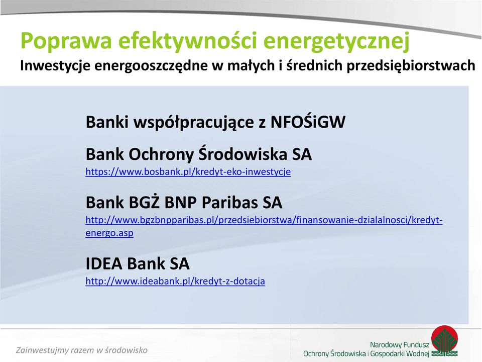 bosbank.pl/kredyt-eko-inwestycje Bank BGŻ BNP Paribas SA http://www.bgzbnpparibas.